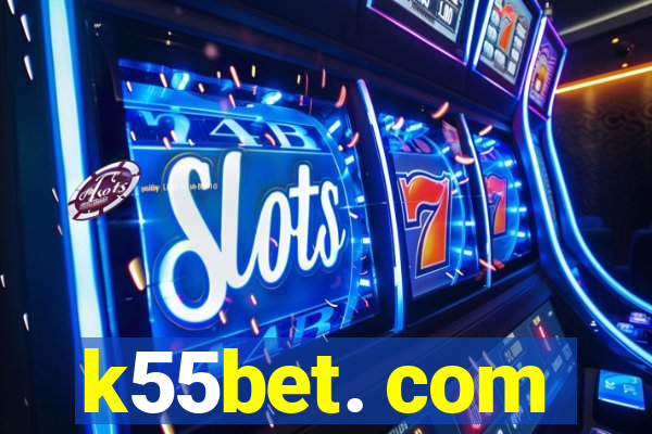 k55bet. com